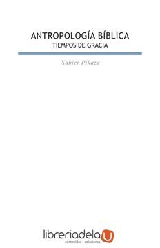 portada Antropología Bíblica: Tiempos de Gracia